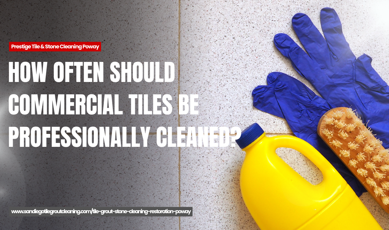 commercial tile cleaning services Poway