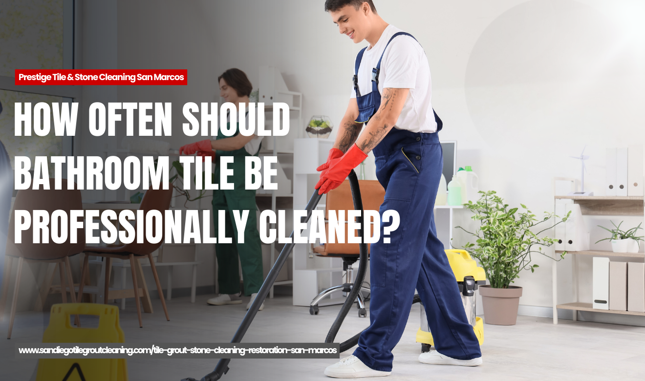 bathroom tile cleaning specialists San Marcos