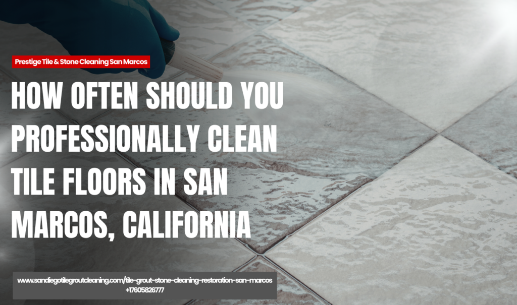 affordable tile cleaning services San Marcos