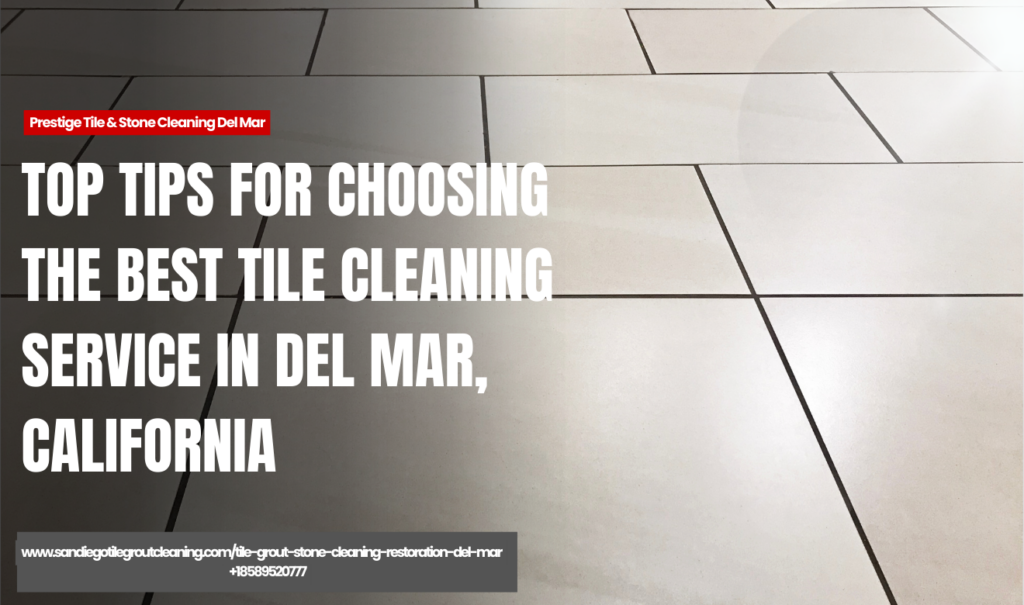 best tile cleaning company Del Mar