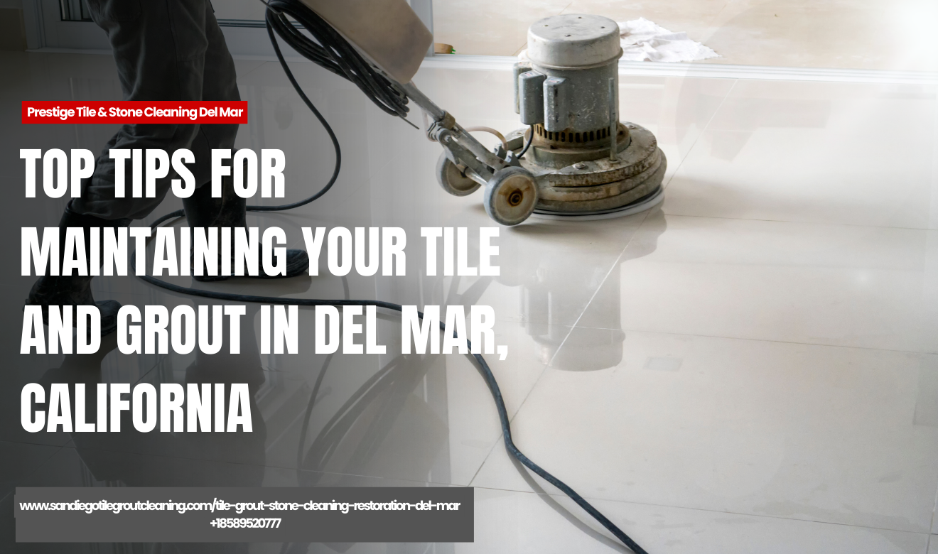 tile and grout cleaning cost Del Mar