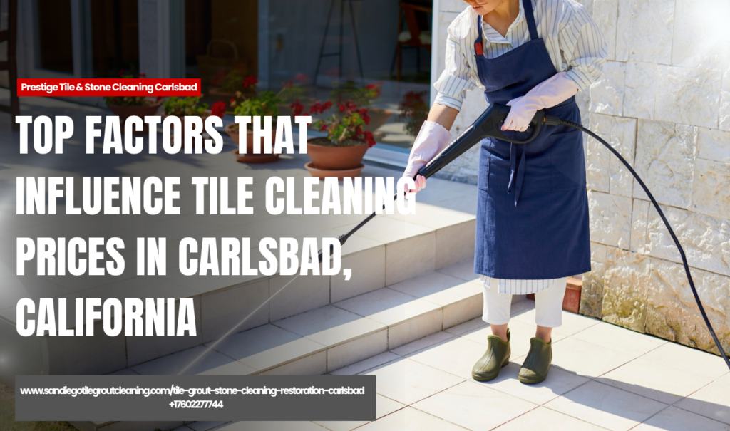 tile cleaning cost per square foot Carlsbad