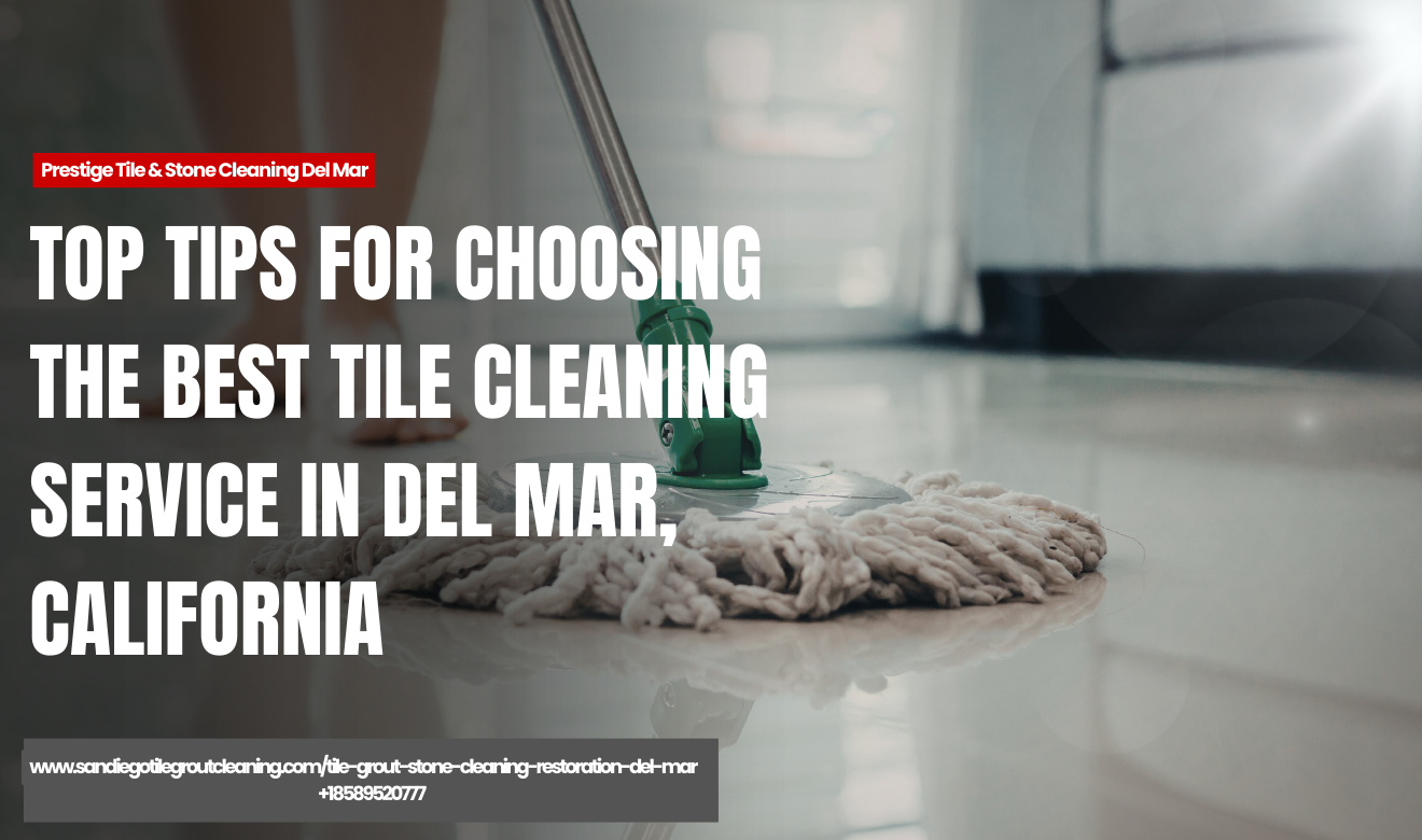 tile cleaning services reviews Del Mar