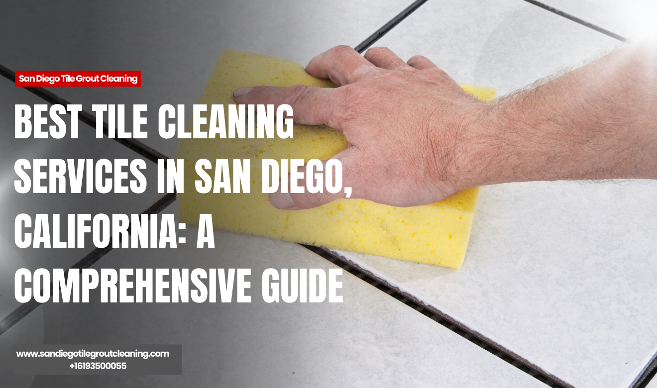 tile cleaning services reviews San Diego