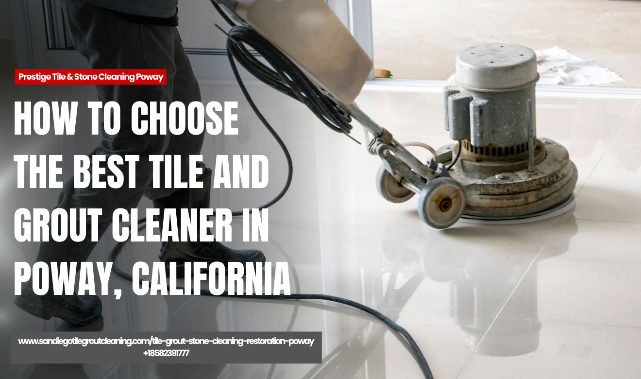 top rated tile and grout cleaners Poway