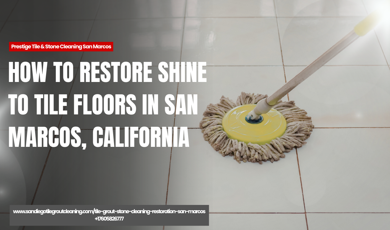 why tile floors lose shine San Marcos