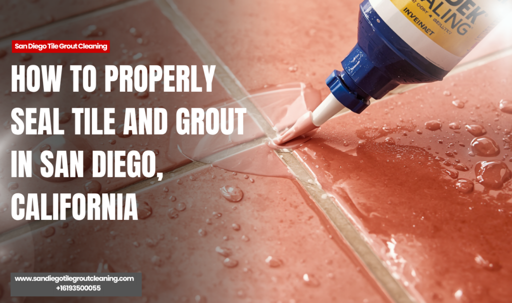 tile and grout sealing services San Diego