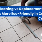 tile cleaning vs replacement cost comparison Carlsbad