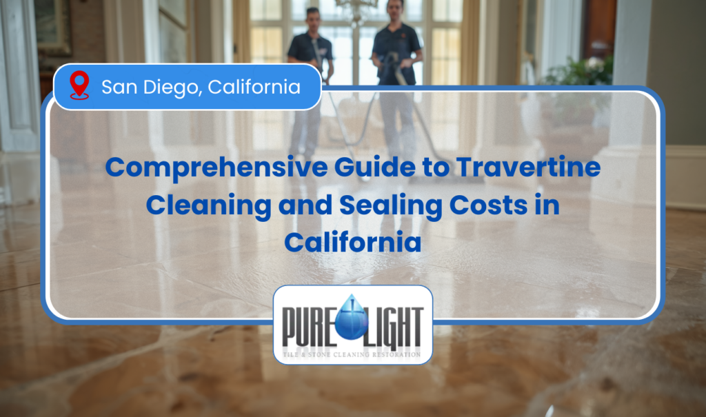 How Much Does Travertine Cleaning And Sealing Cost?