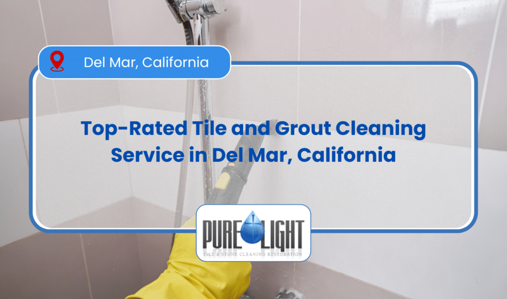 best tile and grout cleaning service Del Mar